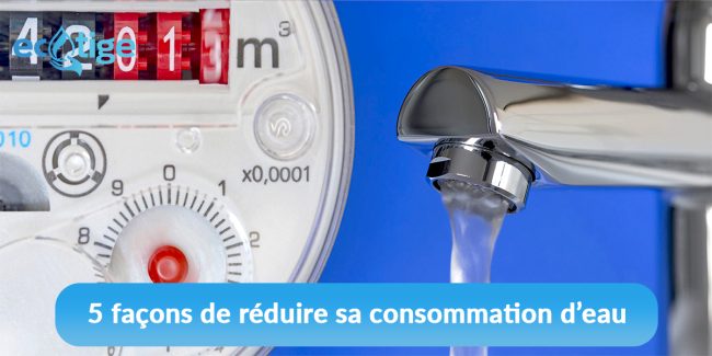 5 façons de réduire sa consommation d’eau 5 façons de réduire sa consommation d eau