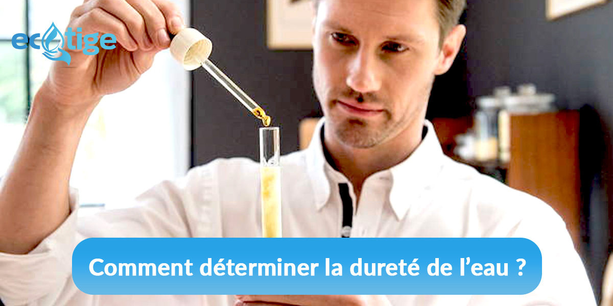 Comment déterminer la dureté de l eau