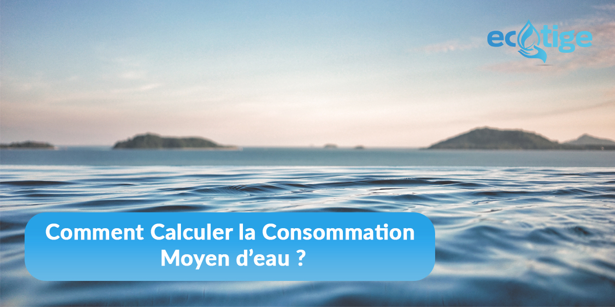 Consommation moyenne eau en France en 2022