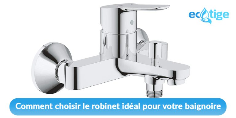 Comment choisir le robinet idéal pour votre baignoire