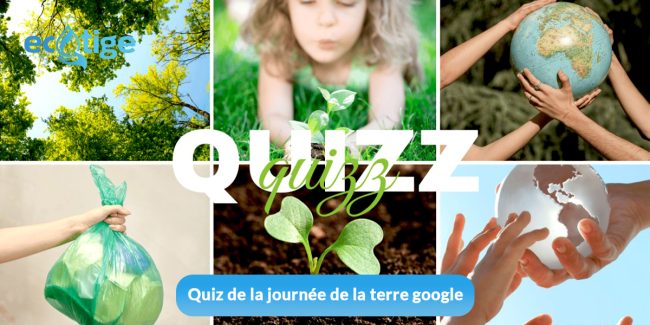 Testez vos connaissances avec le quiz de la Journée de la Terre de Google