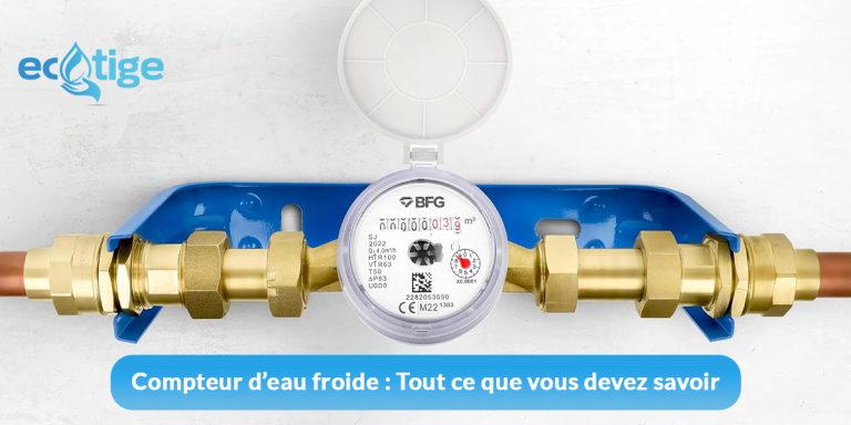Compteur d’eau froide : tout ce que vous devez savoir