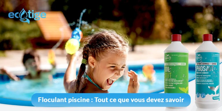 Floculant piscine : tout ce que vous devez savoir
